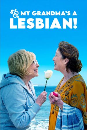 So My Grandma's a Lesbian! Online Anschauen