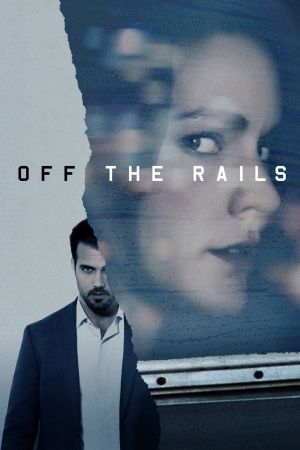 Off the Rails - Entgleist Online Anschauen