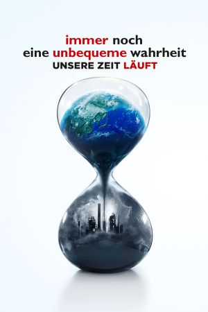 Immer noch eine unbequeme Wahrheit - Unsere Zeit läuft Online Anschauen