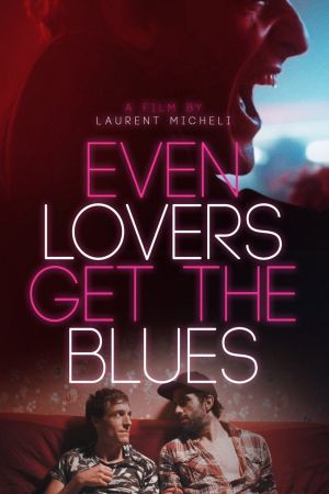 Even Lovers Get the Blues Online Anschauen