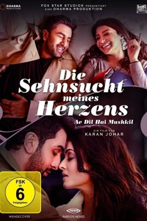 Die Sehnsucht meines Herzens - Ae Dil Hai Mushkil Online Anschauen