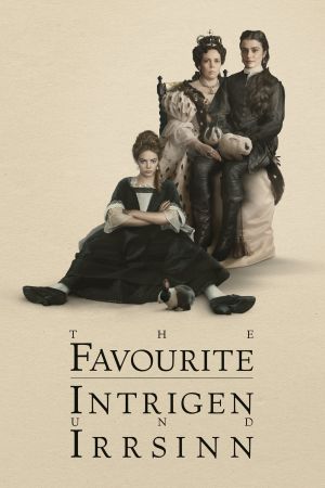 The Favourite - Intrigen und Irrsinn Online Anschauen