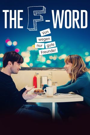 The F-Word - Von wegen nur gute Freunde Online Anschauen