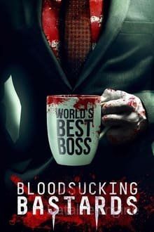 Bloodsucking Bastards - Mein Boss ist ein Blutsauger Online Anschauen