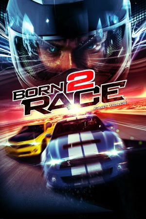 Born to Race: Fast Track Online Anschauen