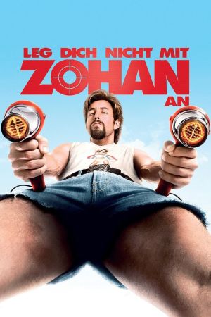 Leg dich nicht mit Zohan an Online Anschauen