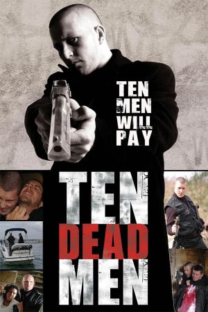 Ten Dead Men Online Anschauen