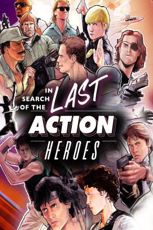 In Search of the Last Action Heroes Online Anschauen