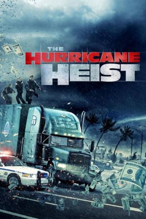 The Hurricane Heist Online Anschauen