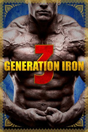 Generation Iron 3 Online Anschauen