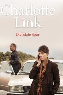 Charlotte Link - Die letzte Spur Online Anschauen