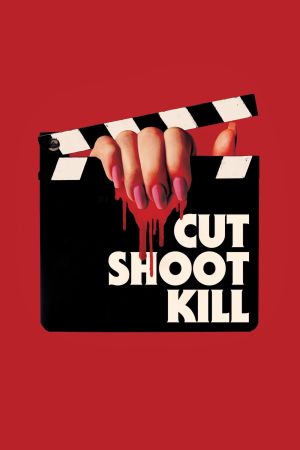 Cut Shoot Kill Online Anschauen