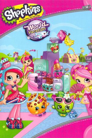 Shopkins: Weltreise Online Anschauen