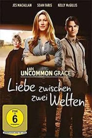 An Uncommon Grace - Liebe zwischen zwei Welten Online Anschauen