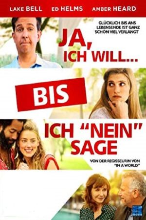 Ja, ich will... bis ich nein sage