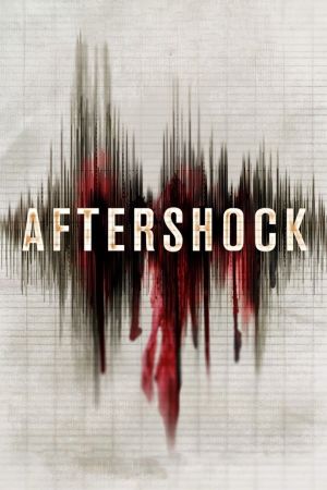 Aftershock Online Anschauen