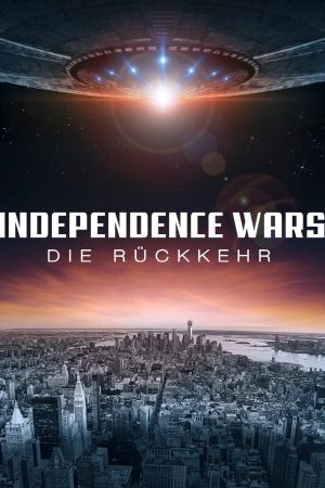 Independence Wars - Die Rückkehr Online Anschauen