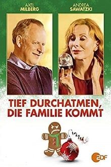 Tief durchatmen, die Familie kommt Online Anschauen