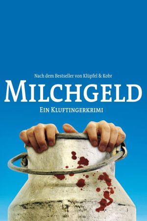 Milchgeld - Ein Kluftingerkrimi Online Anschauen