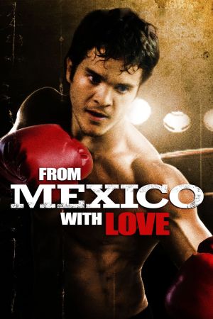 From Mexico With Love Online Anschauen