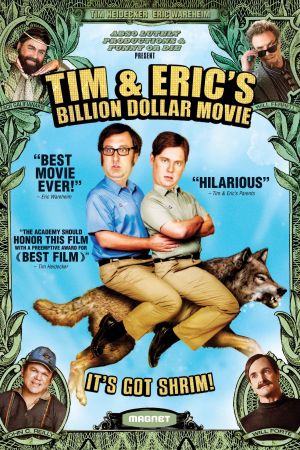 Tim and Eric's Billion Dollar Movie Online Anschauen