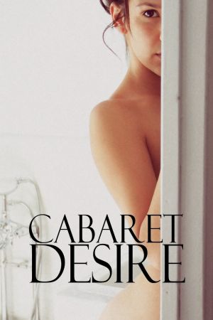 Cabaret Desire Online Anschauen