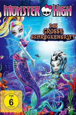 Monster High - Das große Schreckensriff Online Anschauen