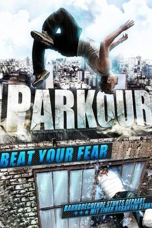 Parkour - Beat Your Fear Online Anschauen