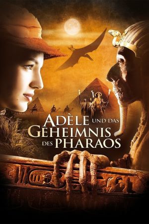 Adèle und das Geheimnis des Pharaos Online Anschauen