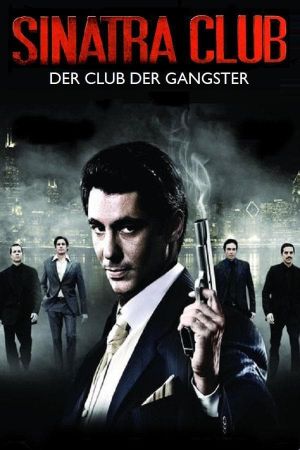 Sinatra Club - Der Club der Gangster Online Anschauen