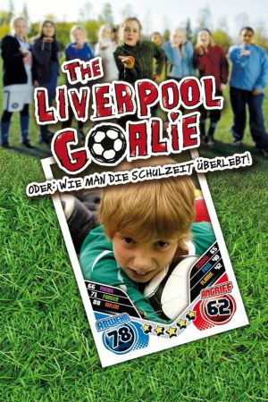 The Liverpool Goalie oder: Wie man die Schulzeit überlebt! Online Anschauen