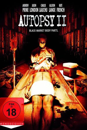 Autopsy II - Black Market Body Parts Online Anschauen