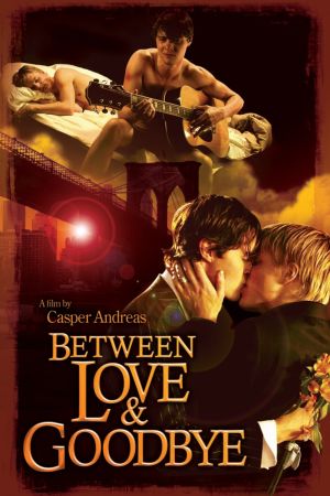 Between Love & Goodbye Online Anschauen