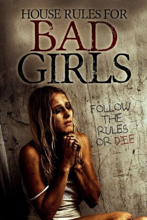 House Rules For Bad Girls Online Anschauen