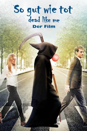 So gut wie tot - Dead Like Me: Der Film Online Anschauen