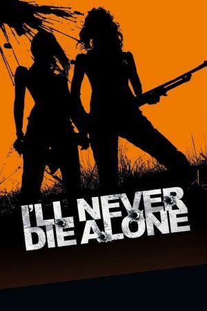 I'll Never Die Alone Online Anschauen