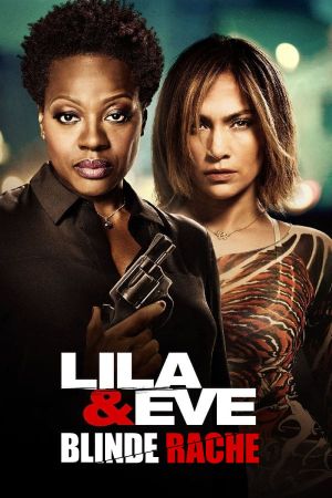 Lila & Eve - Blinde Rache Online Anschauen