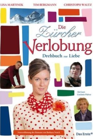 Die Zürcher Verlobung – Drehbuch zur Liebe Online Anschauen