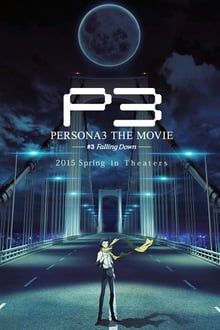 Persona 3 the Movie 3 Falling Down Online Anschauen