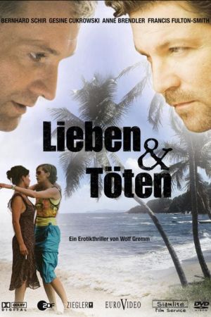 Lieben und Töten