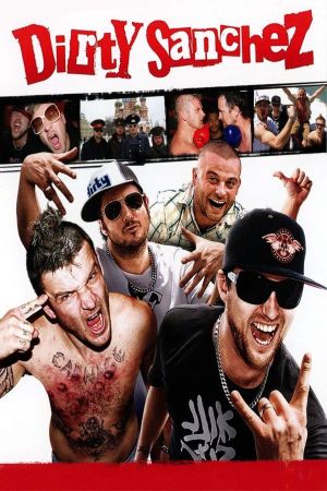 Dirty Sanchez: The Movie Online Anschauen