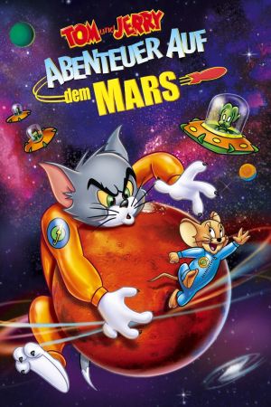 Tom & Jerry - Abenteuer auf dem Mars Online Anschauen