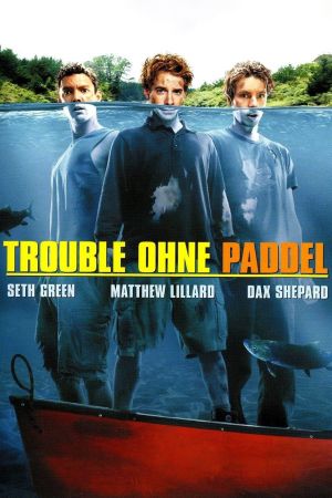 Trouble ohne Paddel Online Anschauen