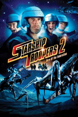 Starship Troopers 2: Held der Föderation Online Anschauen