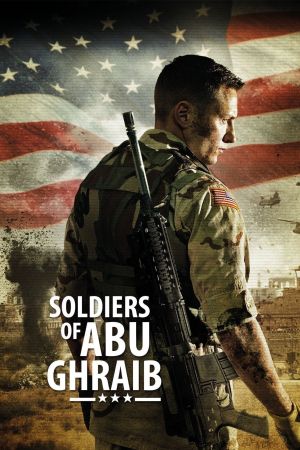 Soldiers of Abu Ghraib Online Anschauen