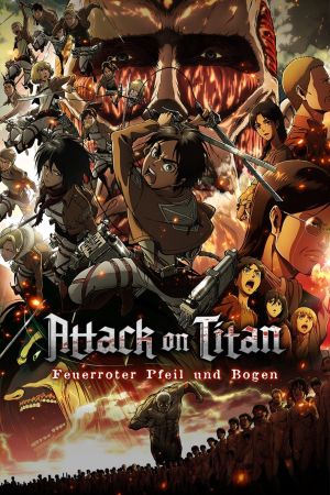 Attack on Titan - Movie Teil 1: Feuerroter Pfeil und Bogen Online Anschauen