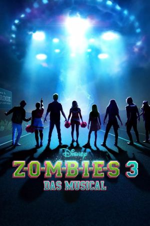 Zombies 3 - Das Musical Online Anschauen