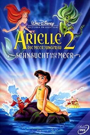 Arielle, die Meerjungfrau 2 - Sehnsucht nach dem Meer Online Anschauen