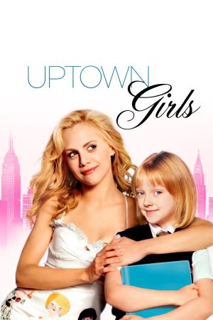 Uptown Girls - Eine Zicke kommt selten allein Online Anschauen