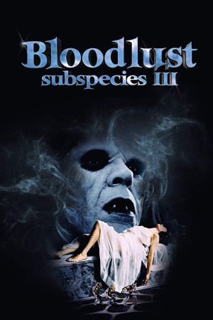 Subspecies III - Bloodlust Online Anschauen